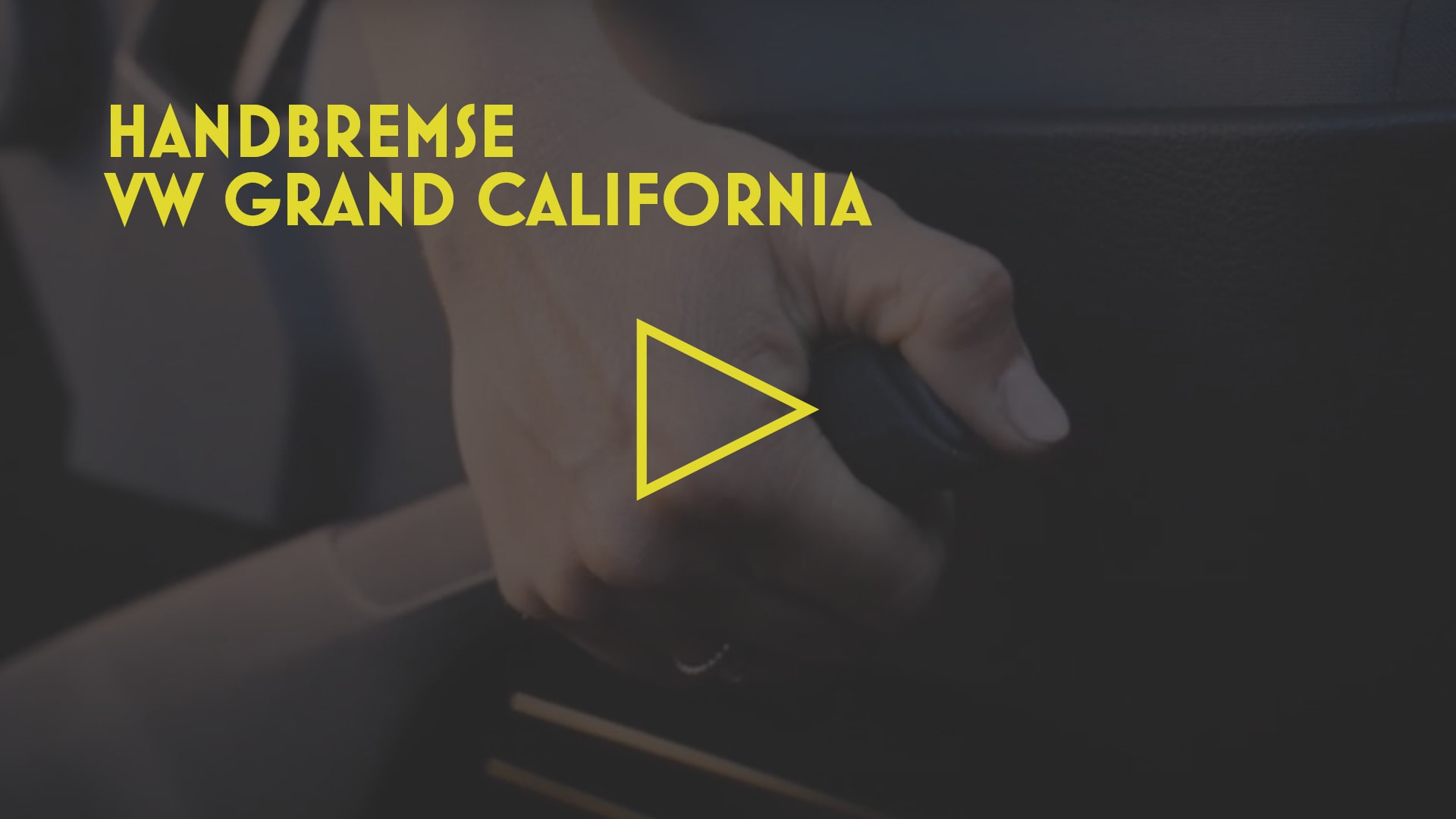 Startbild Video mit Text "Handbremse VW Grand California"